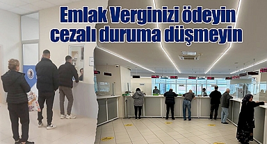 Emlak Vergisi ödemeleri için yeni vezneler hizmete başladı