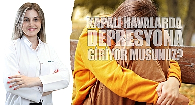 Kapalı havalarda depresyona giriyor musunuz?