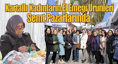 Kartallı Kadınların El Emeği Ürünleri Semt Pazarlarında