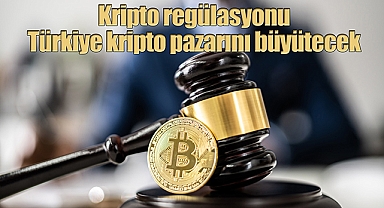 Kripto regülasyonu Türkiye kripto pazarını büyütecek