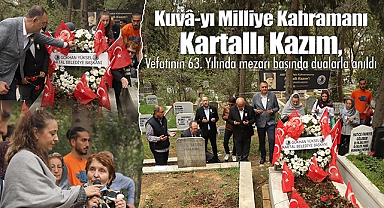 Kuvâ-yı Milliye Kahramanı Kartallı Kazım, Vefatının 63. Yılında Mezarı Başında Dualarla Anıldı