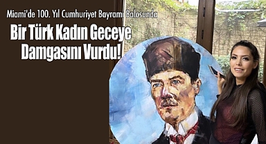 Miami'de Gerçekleşen 100. Yıl Cumhuriyet Bayramı Resepsiyonunda, Bir Türk Kadın Ressam Geceye Damgasını Vurdu!