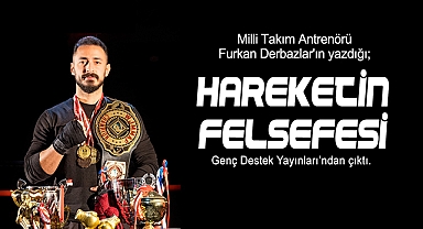  Milli Takım Antrenörü Furkan Derbazlar'ın yazdığı Hareketin Felsefesi Genç Destek Yayınları'ndan çıktı!