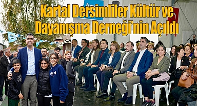 Başkan Gökhan Yüksel, Kartal Dersimliler Kültür ve Dayanışma Derneği'nin Açılışına Katıldı