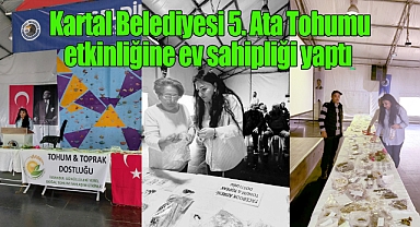 Kartal Belediyesi 5. Ata Tohumu Etkinliğine Ev Sahipliği Yaptı