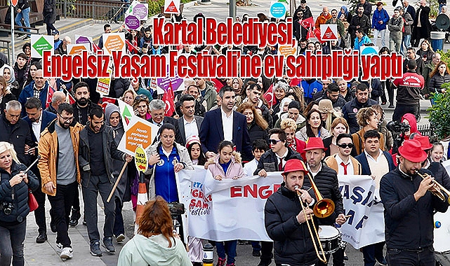 Kartal Belediyesi, Engelsiz Yaşam Festivali'ne ev sahipliği yaptı