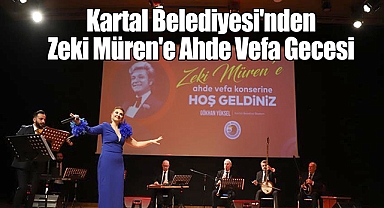 Kartal Belediyesi'nden Zeki Müren'e Ahde Vefa Gecesi