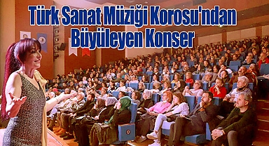 Kartal Belediyesi Türk Sanat Müziği Korosu'ndan Büyüleyen Konser