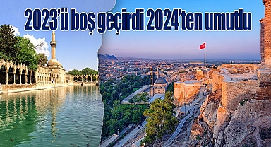Şanlıurfa turizmde 2023'ü boş geçirdi 2024'ten umutlu