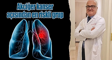 Uzmanı Uyardı! İşte akciğer kanseri açısından en riskli grup