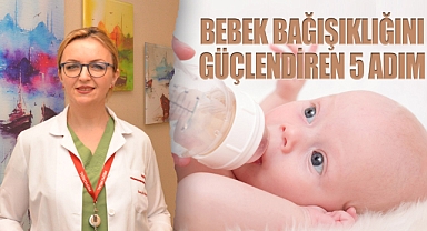 Bebek bağışıklığını güçlendiren 5 adım