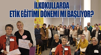 İlkoıkullarda etik eğitimi dönemi mi başlıyor?
