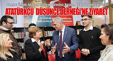 Cumhur İttifakı AK Parti Maltepe Belediye Başkan Adayı Kadem Ekşi'den Atatürkçü Düşünce Derneği'ne ziyaret