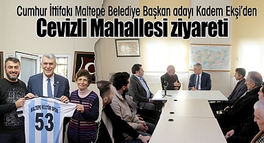 Cumhur İttifakı AK Parti Maltepe Belediye Başkan Adayı Kadem Ekşi'den Cevizli Mahallesi ziyareti