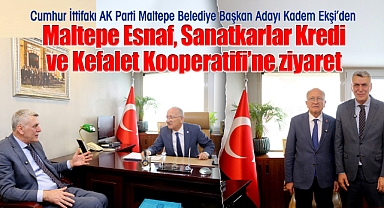 Cumhur İttifakı AK Parti Maltepe Belediye Başkan Adayı Kadem Ekşi'den, Maltepe Esnaf, Sanatkarlar Kredi ve Kefalet Kooperatifi'ne ziyaret