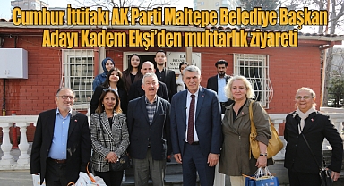 Cumhur İttifakı AK Parti Maltepe Belediye Başkan Adayı Kadem Ekşi'den muhtarlık ziyareti