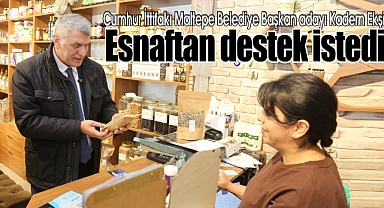 Cumhur İttifakı AK Parti Maltepe Belediye Başkan Adayı Kadem Ekşi, esnaftan destek istedi