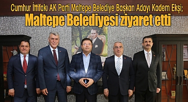 Cumhur İttifakı AK Parti Maltepe Belediye Başkan Adayı Kadem Ekşi, Maltepe Belediyesi ziyaret etti