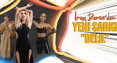 İrem Derici'den Yeni Şarkı