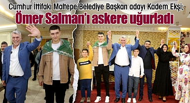 Kadem Başkan asker uğurlamasına katıldı