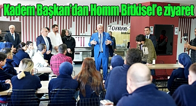Kadem Başkan'dan Homm Bitkisel'e ziyaret