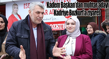 Kadem Başkan'dan muhtar adayına Kadriye Bozkurt'a ziyaret