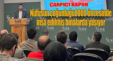 Nüfusun çoğunluğu 2000 öncesinde inşa edilmiş binalarda yaşıyor