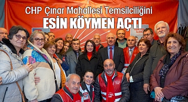 CHP Çınar Mahallesi Temsilciliğini Esin Köymen açtı