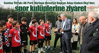 Cumhur İttifakı AK Parti Maltepe Belediye Başkan Adayı Kadem Ekşi'den spor kulüplerine ziyaret