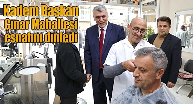 Kadem Başkan Çınar Mahallesi esnafını dinledi