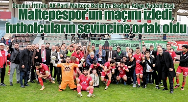 Kadem Başkan Maltepespor'un maçını izledi, futbolcuların sevincine ortak oldu