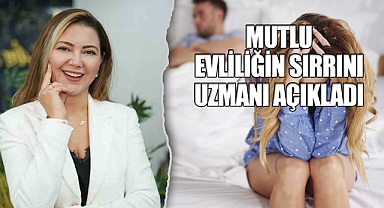 Mutlu evliliğin sırrını uzmanı açıkladı