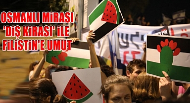 Osmanlı Mirası 'Diş Kirası' ile Filistin'e umut