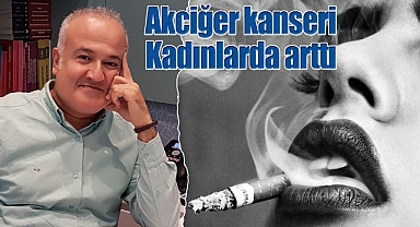 Uzmanı uyardı! Ölümcül akciğer kanseri son yıllarda kadınlarda artış gösterdi