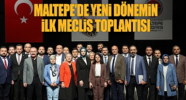 Maltepe'de yeni dönemin ilk meclis toplantısı