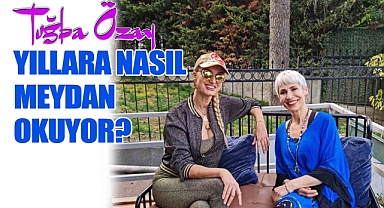 Tuğba Ozay yıllara meydan okuyor