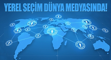 Türkiye'deki Seçim Dünya'da da Mercek Altında