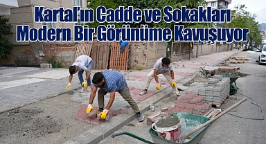 Kartal'ın Cadde ve Sokakları Modern Bir Görünüme Kavuşuyor