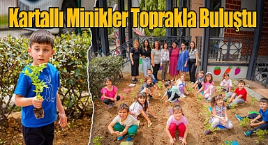 Kartallı Minikler Toprakla Buluştu