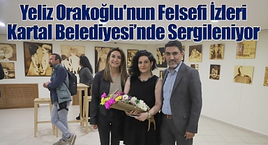 Yeliz Orakoğlu'nun Felsefi İzleri Kartal Belediyesi'nde Sergileniyor