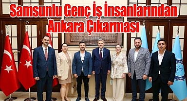 13.06.2024 Samsunlu Genç İş İnsanlarından Ankara Çıkarması