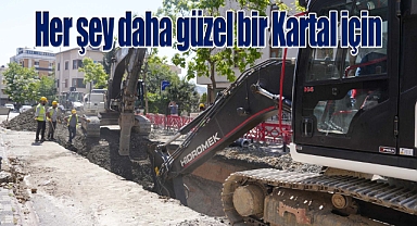 Kartal Büyüyen Altyapısı ile Yenileniyor, Güçleniyor