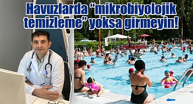 Özellikle havuzlara dikkat! Tatiliniz enfeksiyon kabusuna dönüşmesin