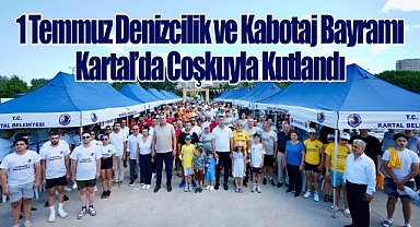1 Temmuz Denizcilik ve Kabotaj Bayramı Kartal'da Coşkuyla Kutlandı
