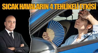 Sıcak havaların 4 tehlikeli etkisi