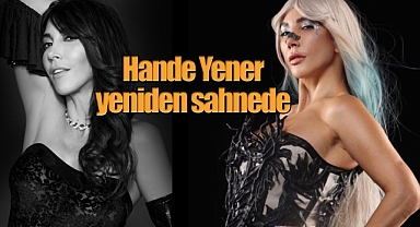 Türk popunun yıldız ismi Hande Yener eylül ayında yeniden sahnede