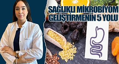 Sağlıklı mikrobiyom geliştirmenin ipuçlar