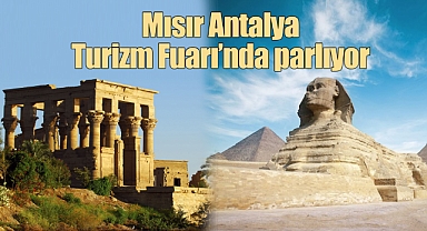 Mısır Antalya Turizm Fuarı'nda parlıyor