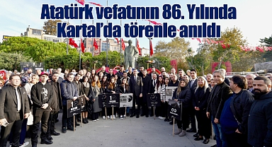 Atatürk vefatının 86. Yılında Kartal'da törenle anıldı