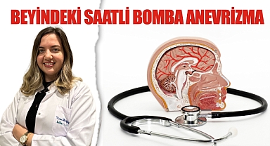 Beyindeki Saatli Bomba Anevrizma